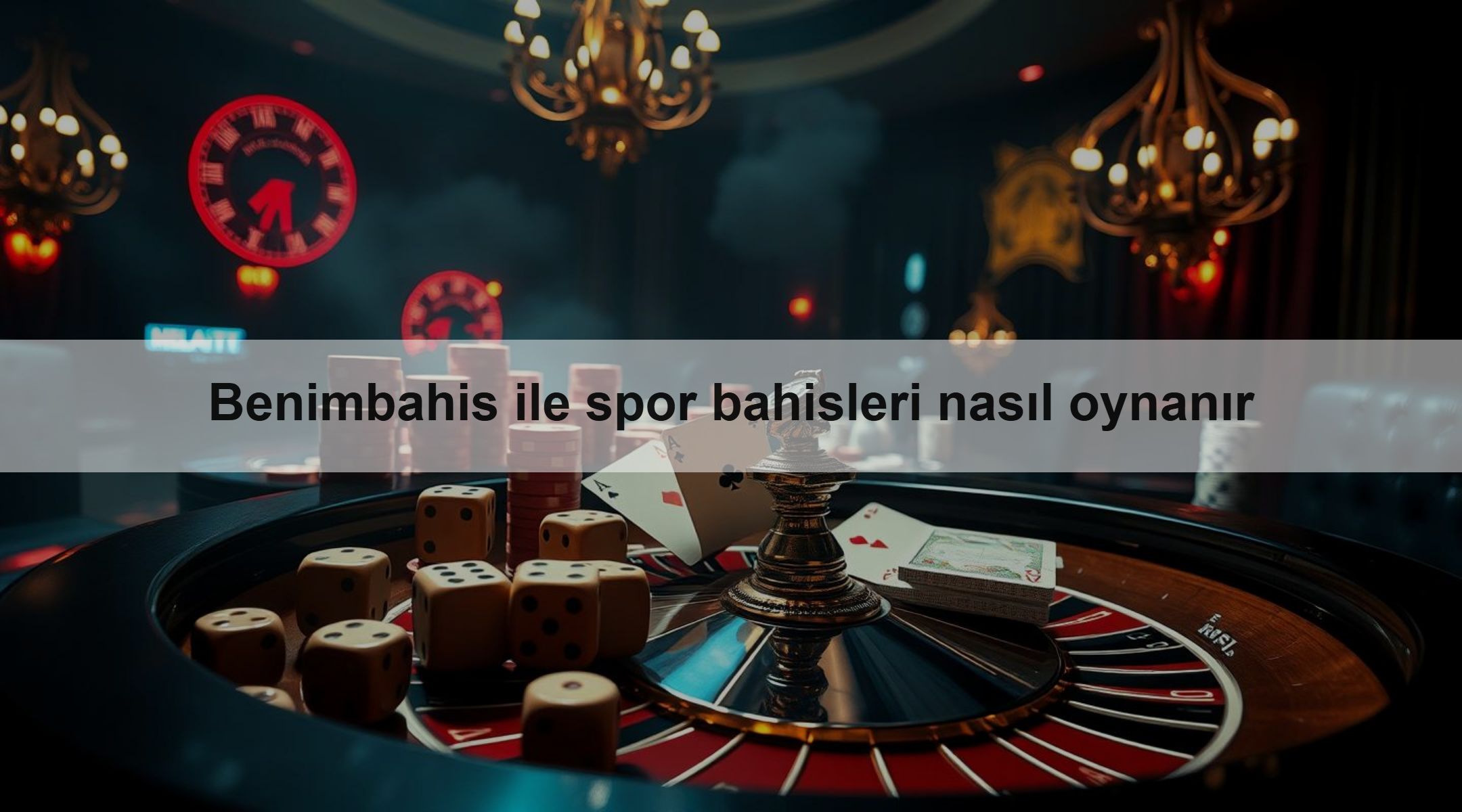 Benimbahis ile spor bahisleri nasıl oynanır